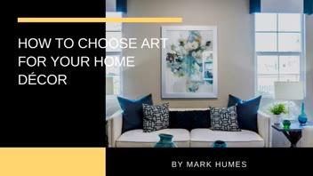 How to Choose Art for Your Home Décor  ▶